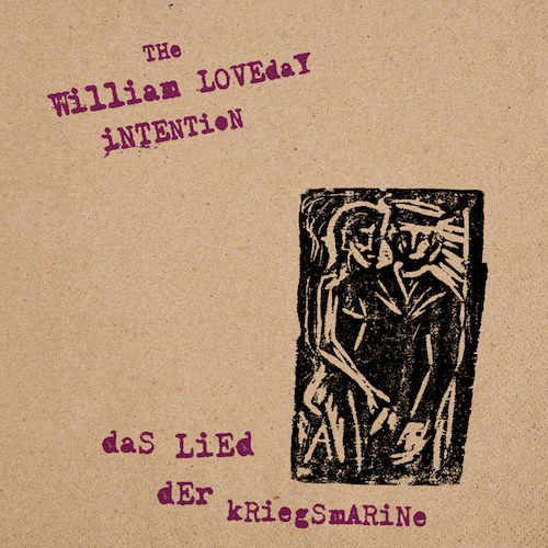 The William Loveday Intention - Das Lied Der Kriegsmarine