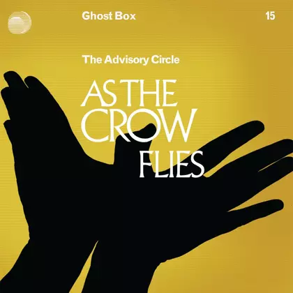 The Advisory Circle - As The Crow Flies cover