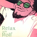 Relax With Rolf