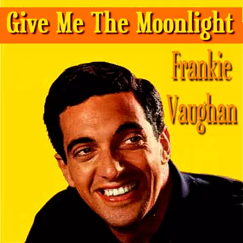 View full size cover Frankie Vaughan - Give Me The Moonlight