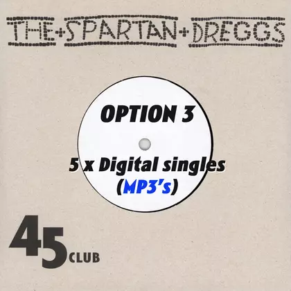 The Spartan Dreggs - Spartan Dreggs 45 Club Subscription (Digital only) cover