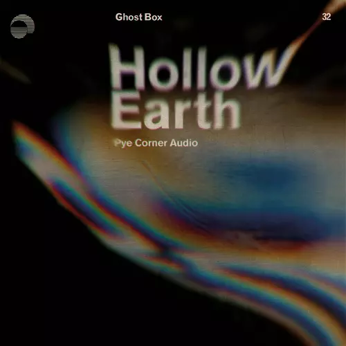 Pye Corner Audio - Hollow Earth