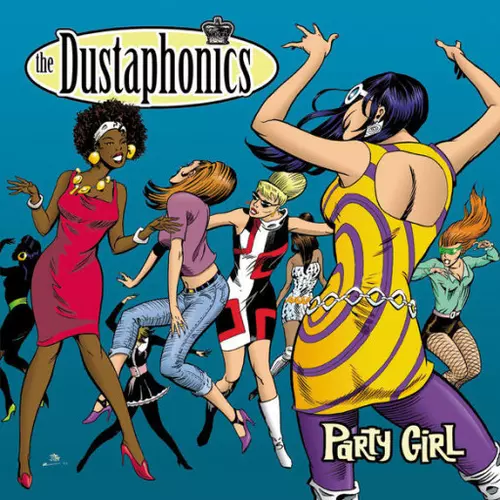 DUSTAPHONICS, THE -  Party Girl