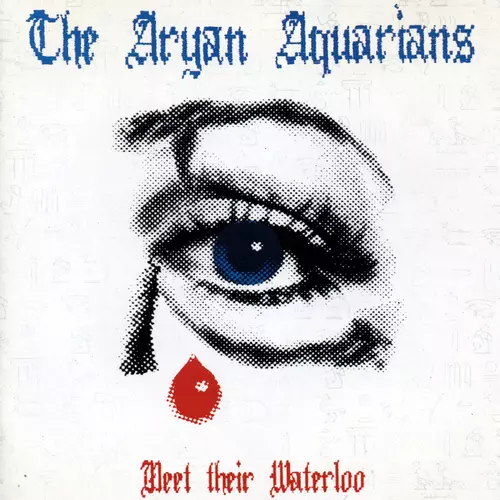 Current 93 - The Aryan Aquarians - Meet Their Waterloo